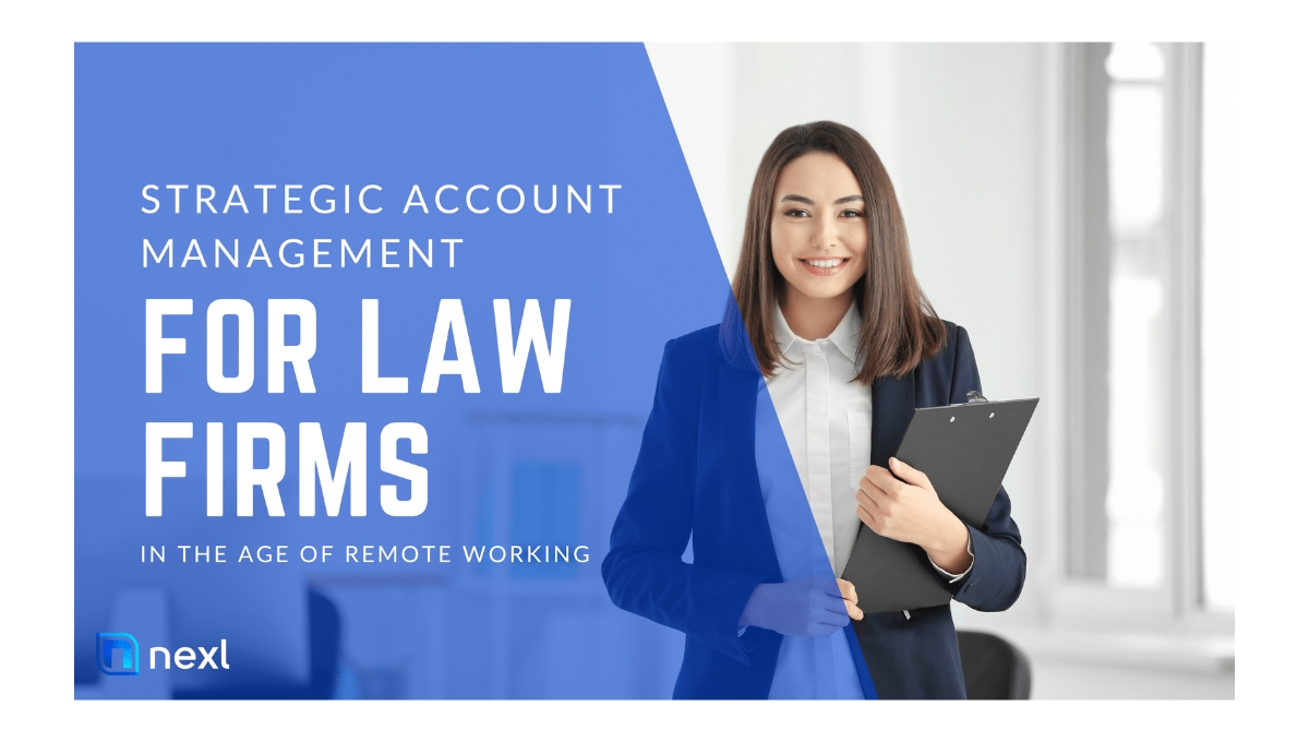Strategies Account Management for Law Firms in the Age of Remote Working