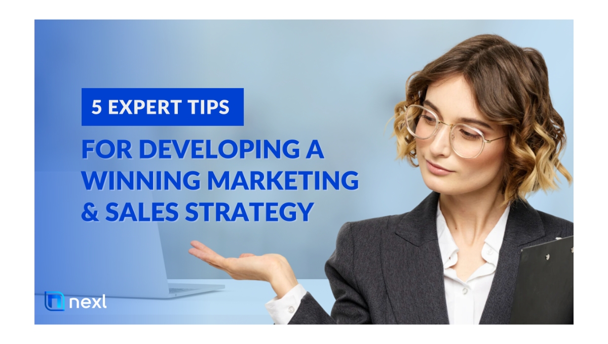 5 Expert Tips for Developing a Winning Marketing & Sales Strategy