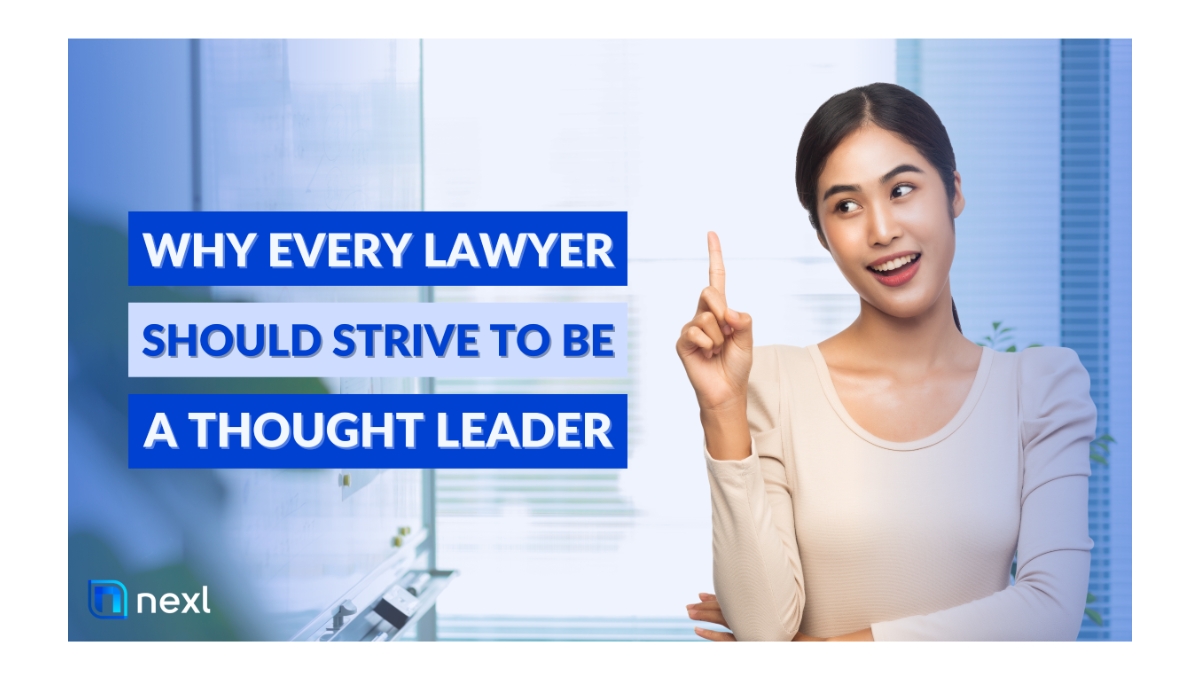 Why every lawyer should strive to be a thought leader
